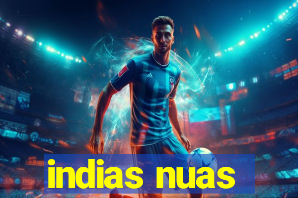 indias nuas